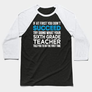 Sixth Grade Teacher T-Shirt Funny 6th grade Teacher Gift Baseball T-Shirt